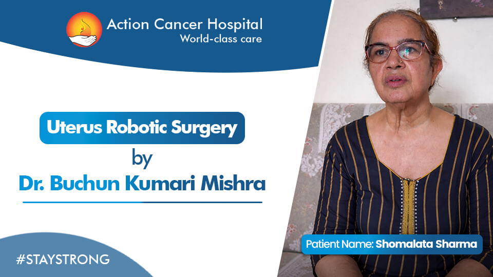 71 Year Old Robotic Surgery Experience | Safe & Fast Recovery | Action Cancer Hospital